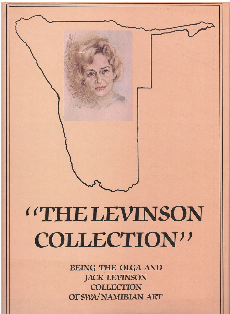 THE LEVINSON COLLECTION, being the Olga and Jack Levinson collection of S.W.A./Namibian art