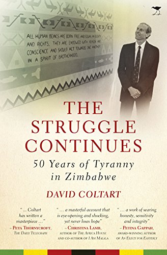 THE STRUGGLE CONTINUES, 50 years of tyranny in Zimbabwe