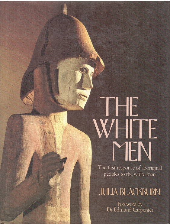 THE WHITE MEN, the first response of aboriginal peoples to the white man