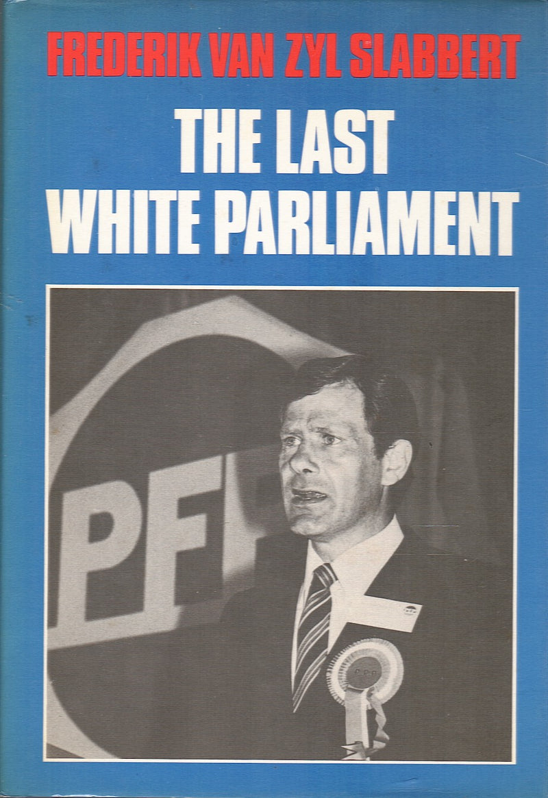 THE LAST WHITE PARLIAMENT