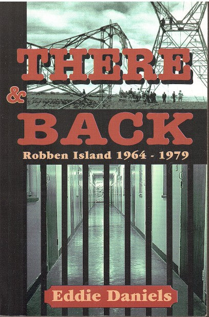 THERE & BACK, Robben Island, 1964-1979