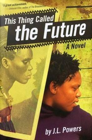 THIS THING CALLED THE FUTURE, a novel