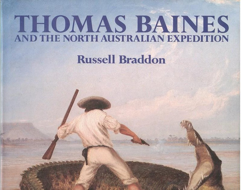 THOMAS BAINES, and the North Australian Expedition