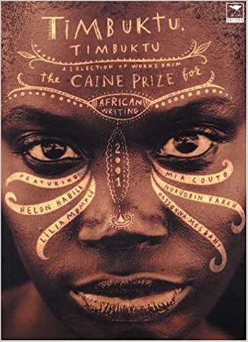 TIMBUKTU, TIMBUKTU, a selection of works from the Caine Prize for African writing