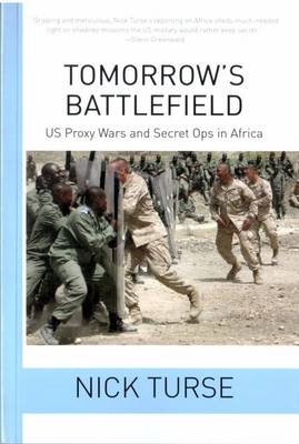 TOMORROW'S BATTLEFIELD, US proxy wars and secret ops in Africa