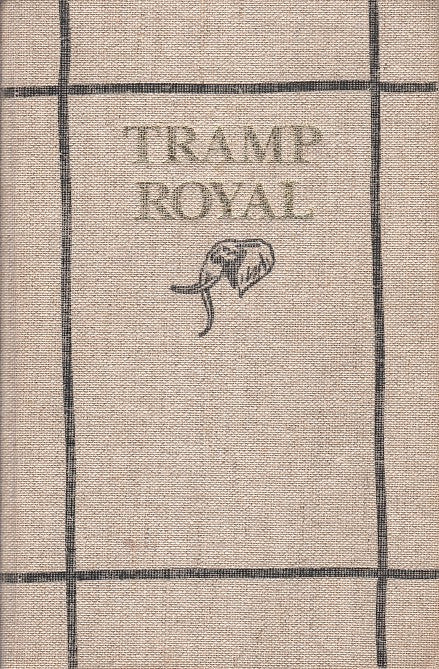 TRAMP ROYAL, the true story of Trader Horn