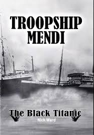 TROOPSHIP MENDI, the black Titanic