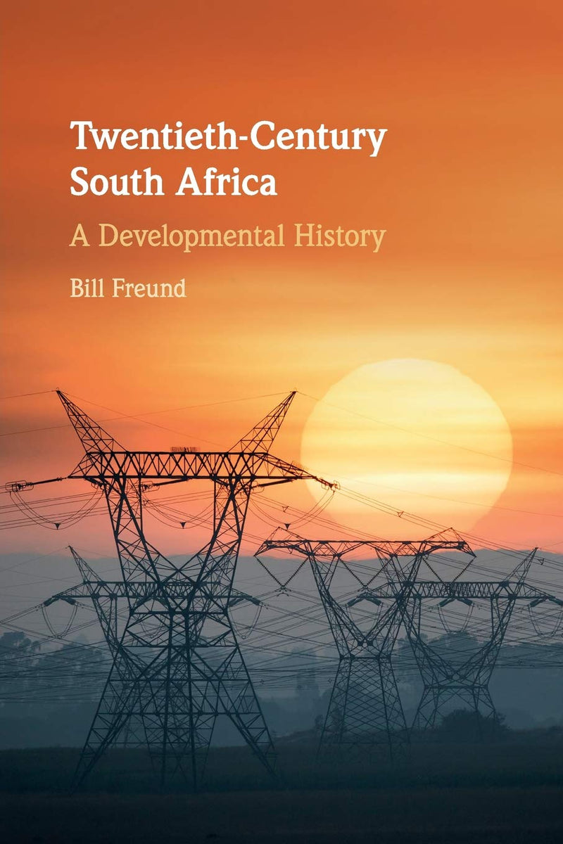TWENTIETH-CENTURY SOUTH AFRICA, a developmental history
