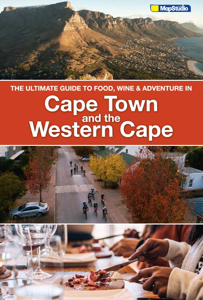THE ULTIMATE GUIDE TO FOOD, WINE & ADVENTURE IN CAPE TOWN AND THE WESTERN CAPE