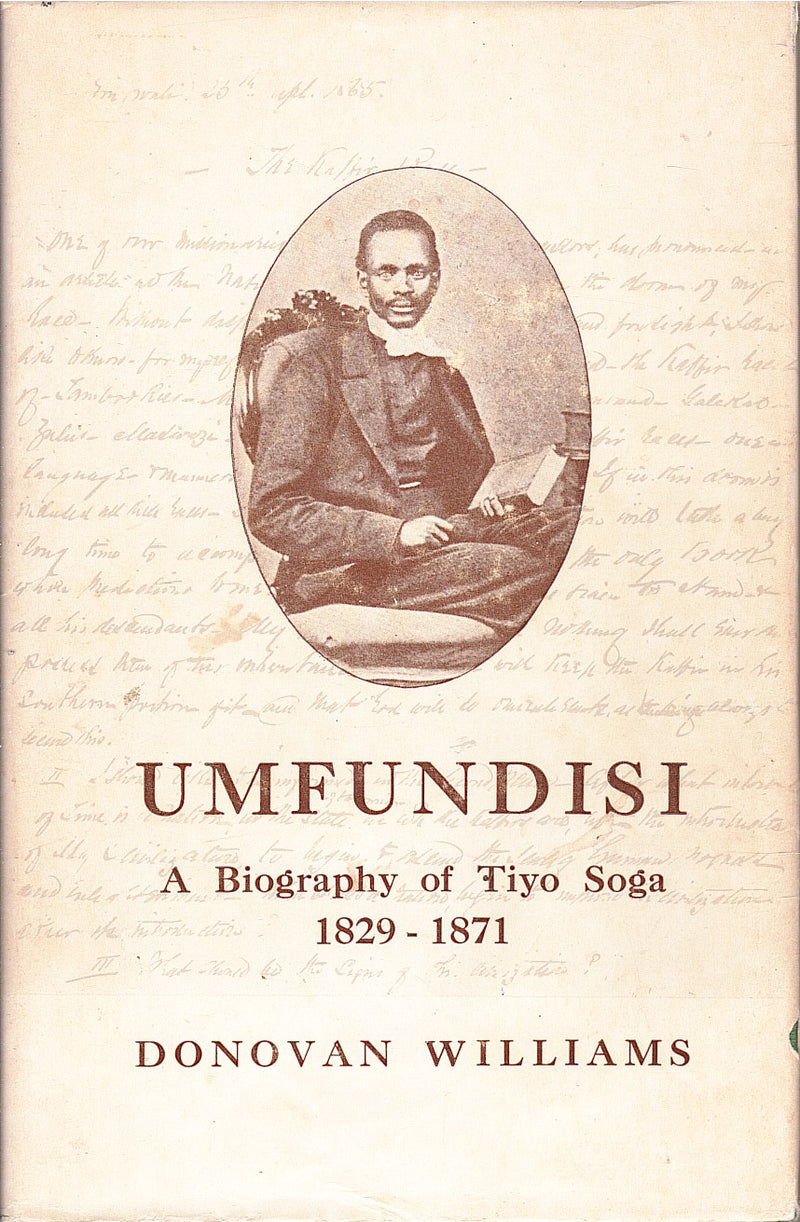 UMFUNDISI, a biography of Tiyo Soga, 1829-1871