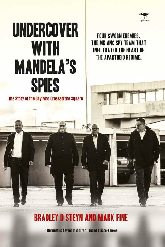 UNDERCOVER WITH MANDELA'S SPIES, the story of the boy who crossed the square