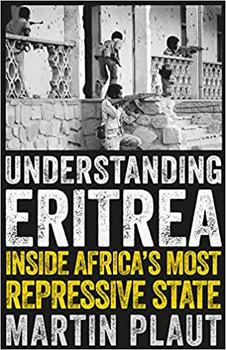 UNDERSTANDING ERITREA, inside Africa's most repressive state