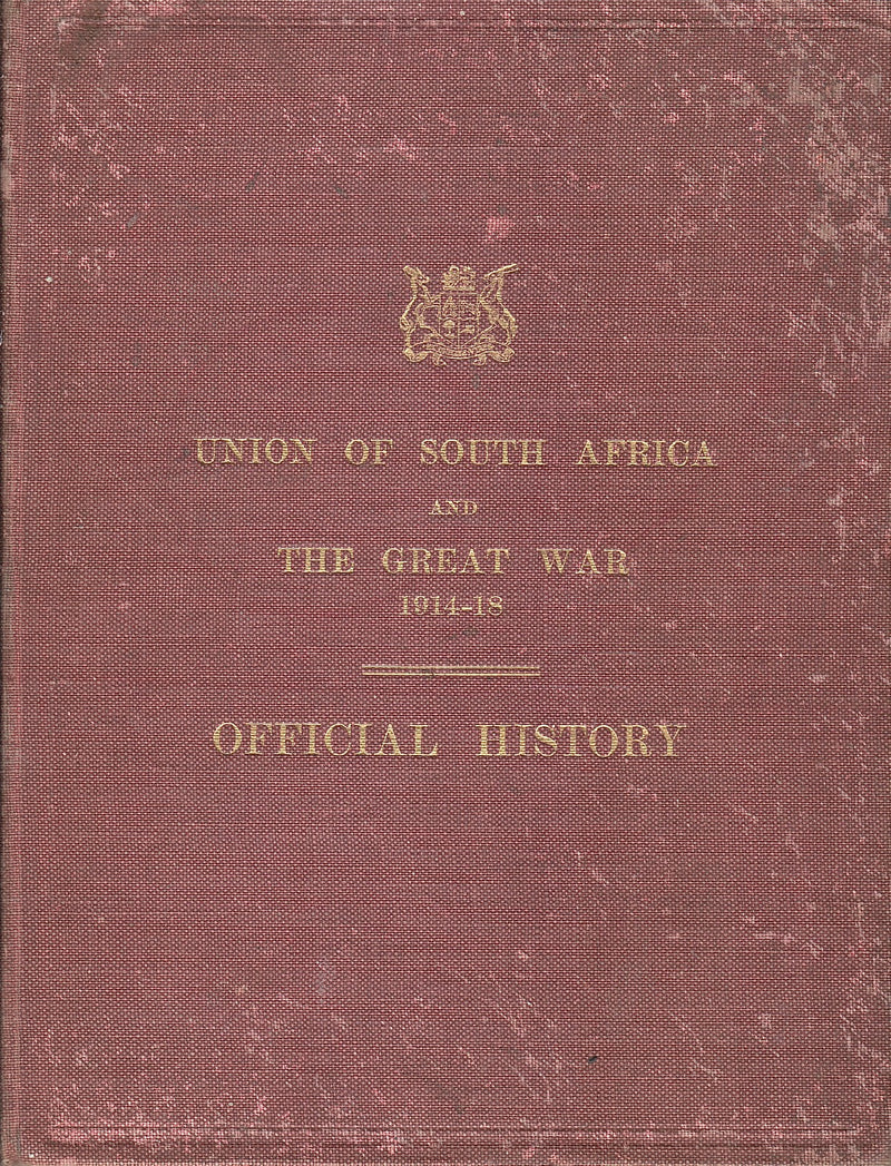 THE UNION OF SOUTH AFRICA AND THE GREAT WAR, 1914-1918, official history