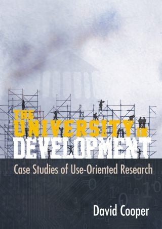THE UNIVERSITY IN DEVELOPMENT, case studies of use-oriented research