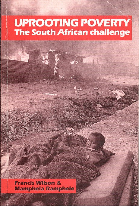 UPROOTING POVERTY, the South African challenge