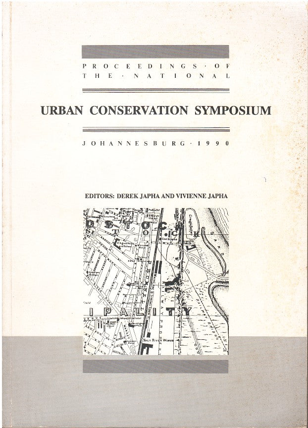 PROCEEDINGS OF THE NATIONAL URBAN CONSERVATION SYMPOSIUM, Johannesburg, 1990