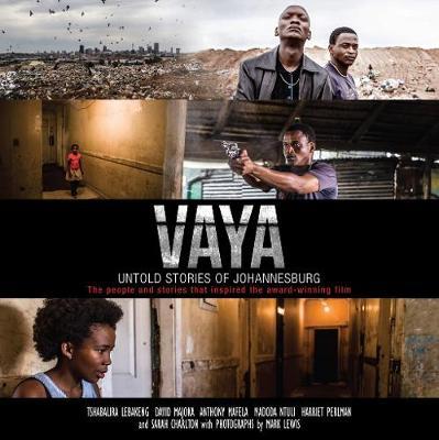 VAYA, untold stories of Johannesburg, the people and stories that inspired the award-winning film