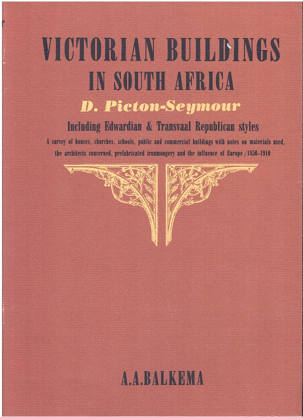 VICTORIAN BUILDINGS IN SOUTH AFRICA, including Edwardian & Transvaal Republican styles, 1850-1910