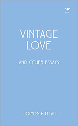 VINTAGE LOVE, and other essays