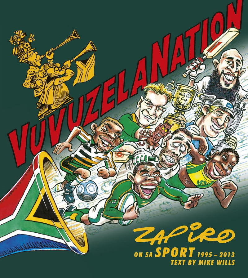 VUVUZELA NATION, Zapiro on SA sport 1995-2013