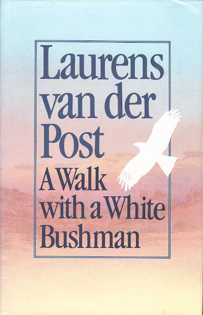 A WALK WITH A WHITE BUSHMAN