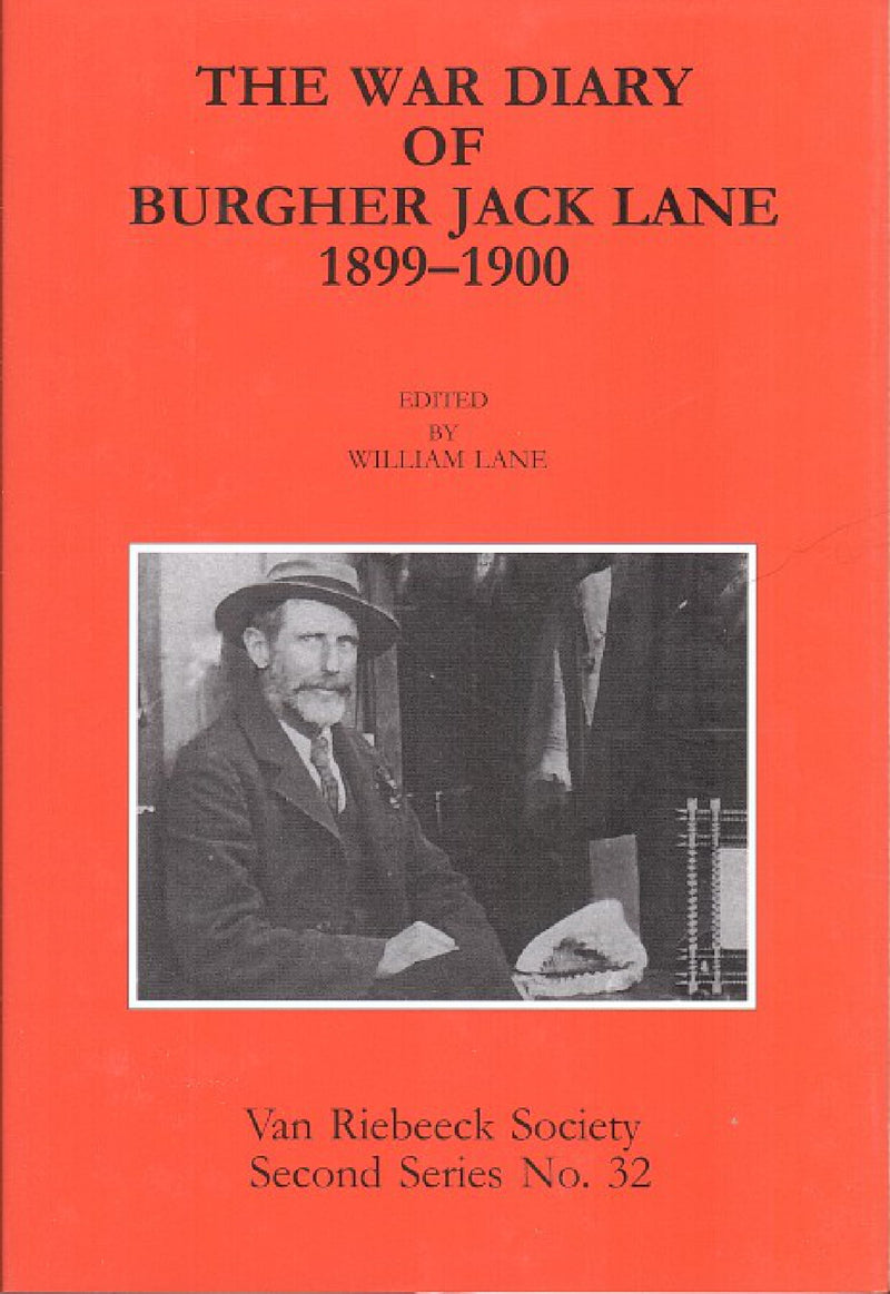 THE WAR DIARY OF BURGHER JACK LANE, 16 November 1899 to 27 February 1900