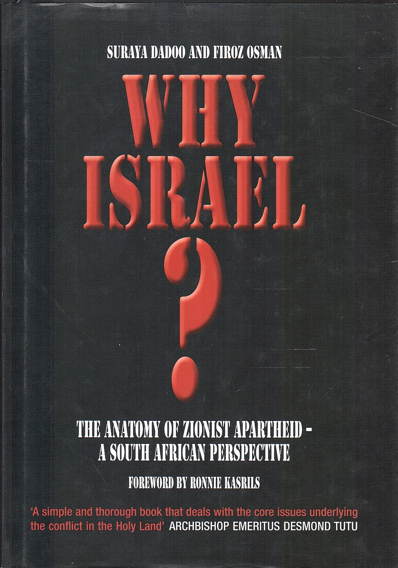 WHY ISRAEL? the anatomy of Zionist apartheid - a South African perspective
