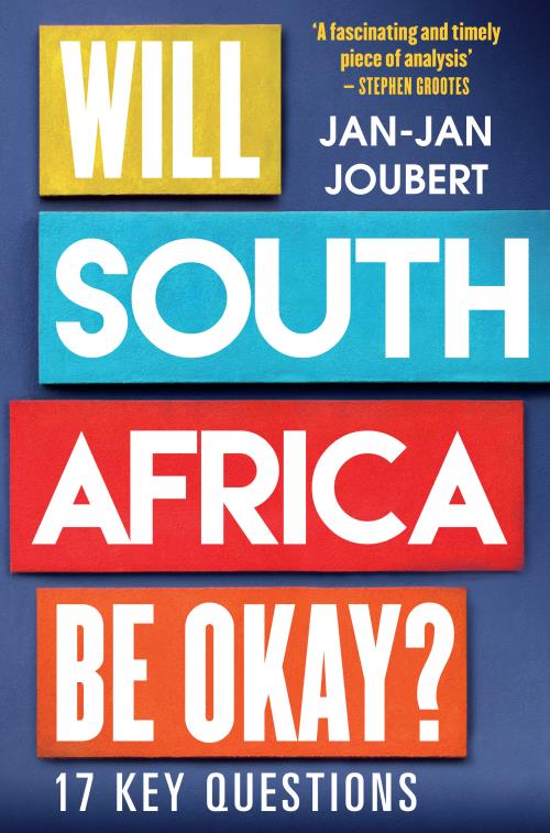 WILL SOUTH AFRICA BE OKAY?, 17 key questions