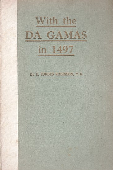WITH THE DA GAMAS IN 1497, a story of adventure told from the South African point of view