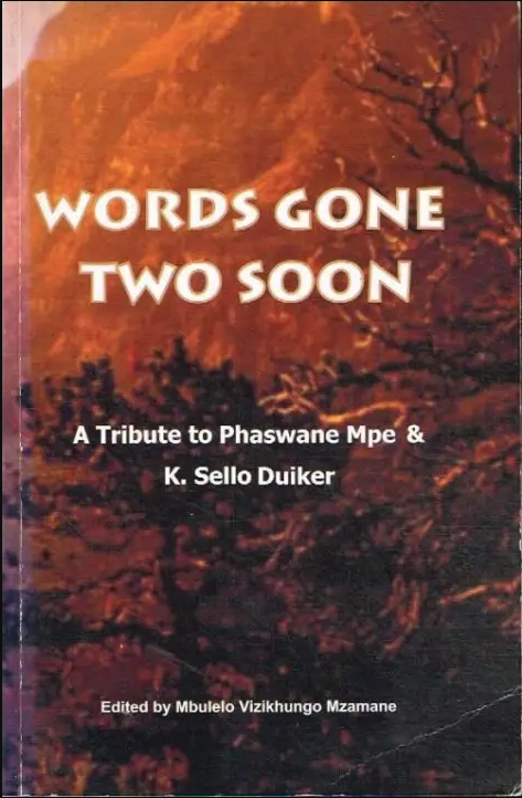 WORDS GONE TWO SOON, a tribute to Phaswane Mpe and K.Sello Duiker