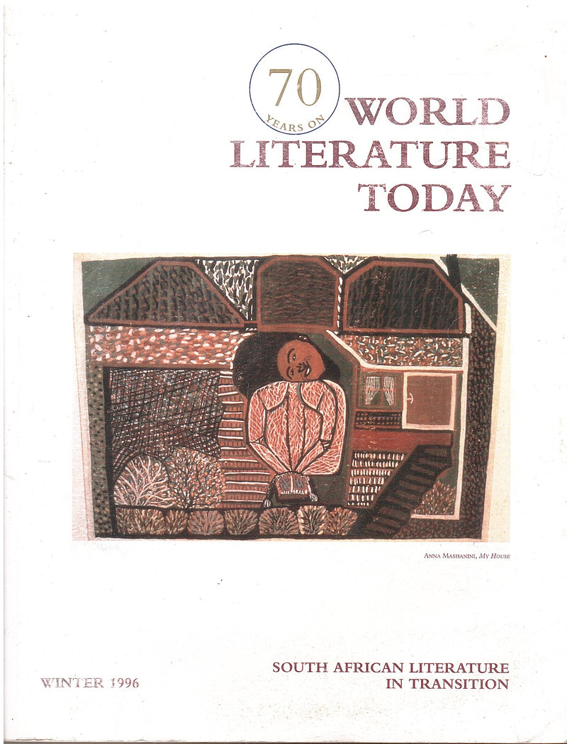 WORLD LITERATURE TODAY, Vol. 70 No. 1: South African Literature in Transition