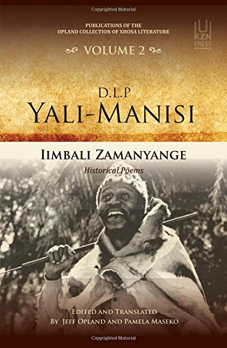 DLP YALI-MANISI, iimbali Zamanyange: historical poems