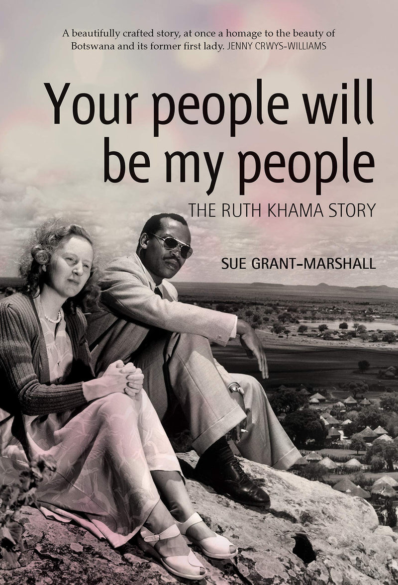 YOUR PEOPLE WILL BE MY PEOPLE, the Ruth Khama story