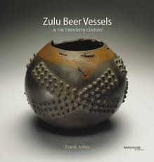 ZULU BEER VESSELS, in the twentieth century, their history, classification and geographical distribution