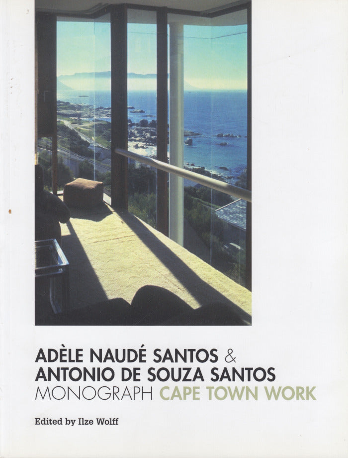 ADÈLE NAUDÉ SANTOS & ANTONIO DE SOUZA SANTOS, monograph, Cape Town work