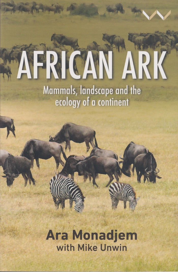AFRICAN ARK, mammals, landscape and the ecology of a continent
