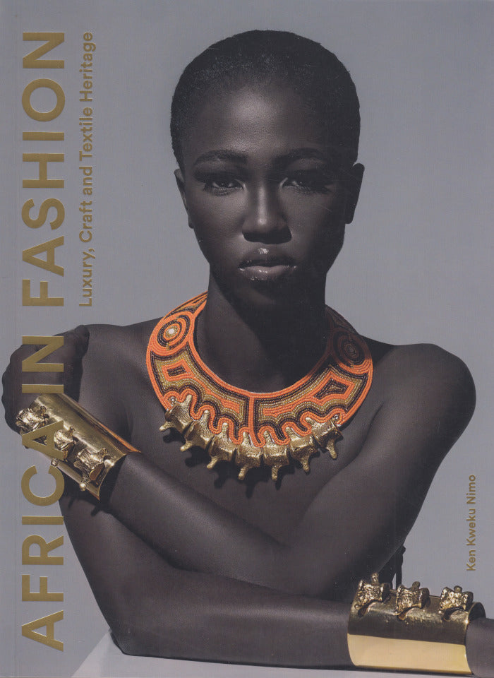 AFRICA IN FASHION, luxury, craft and textile heritage