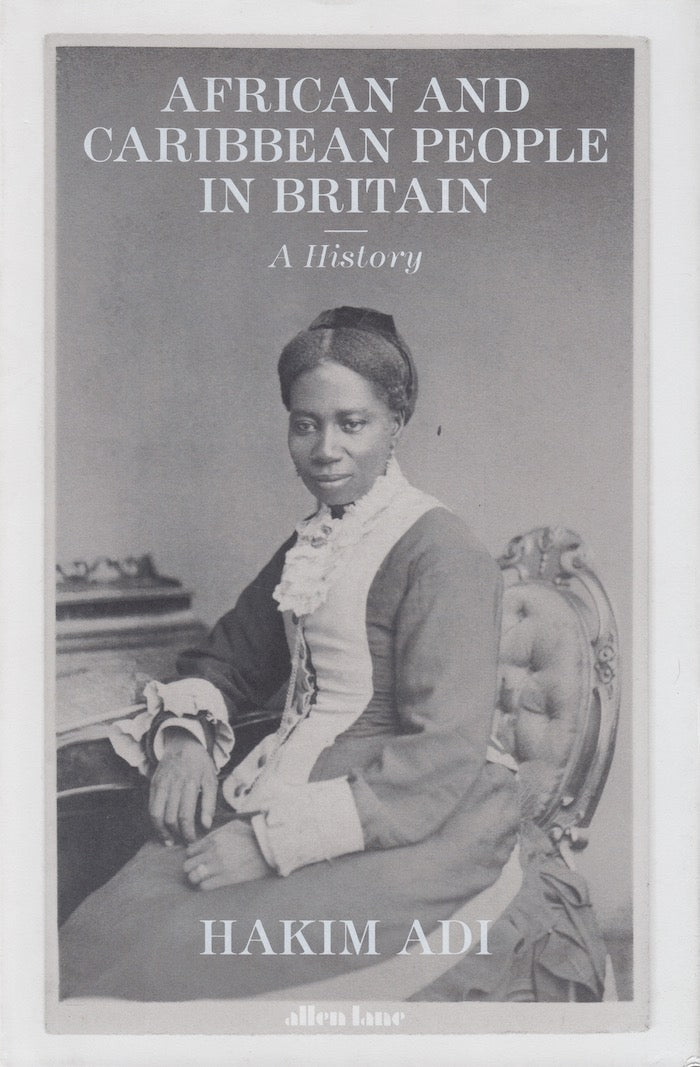 AFRICAN AND CARIBBEAN PEOPLE IN BRITAIN, a history
