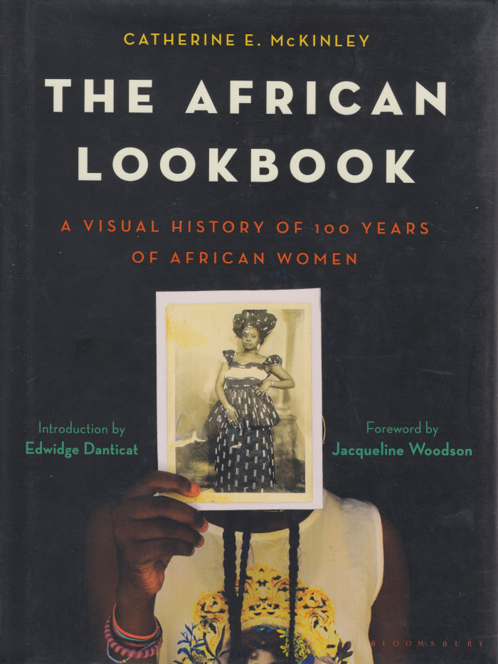 THE AFRICAN LOOKBOOK, a visual history of 100 years of African women