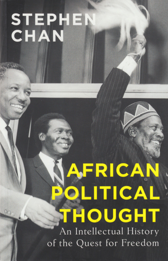 AFRICAN POLITICAL THOUGHT, an intellectual history of the quest for freedom