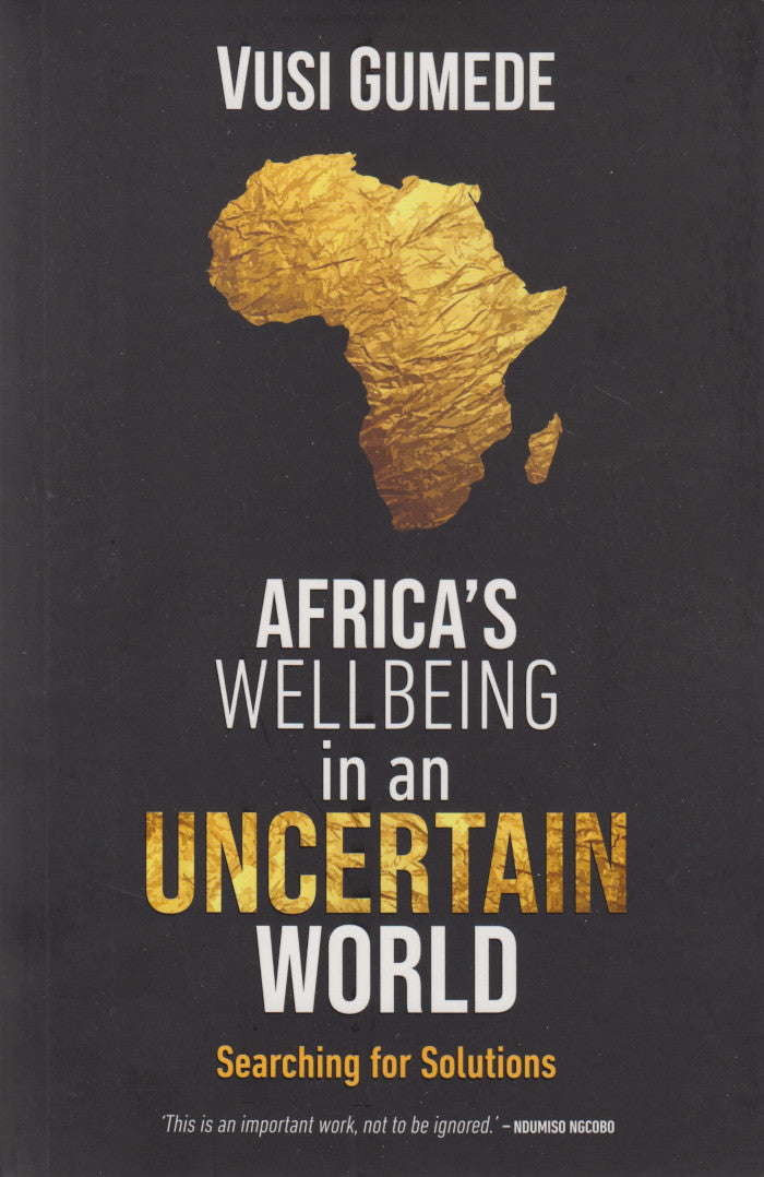 AFRICA'S WELLBEING IN AN UNCERTAIN WORLD, searching for solutions