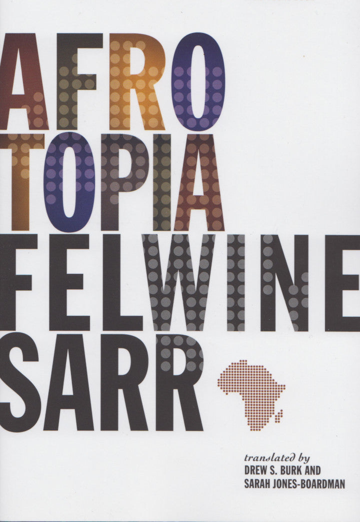 AFROTOPIA, translated by Drew S. Burk and Sarah Jones-Boardman