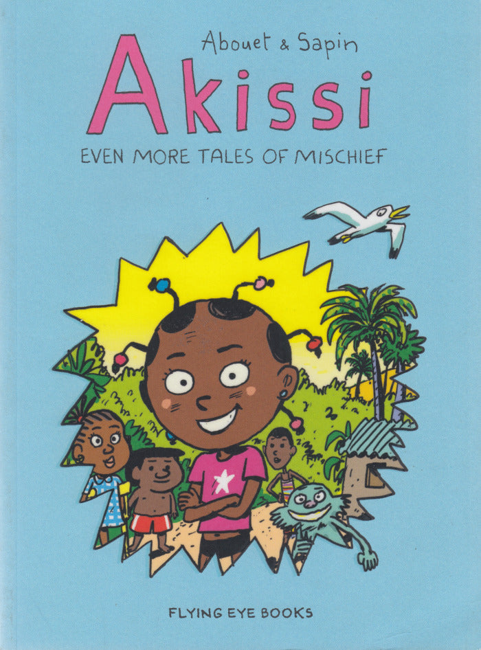 AKISSI, even more tales of mischief