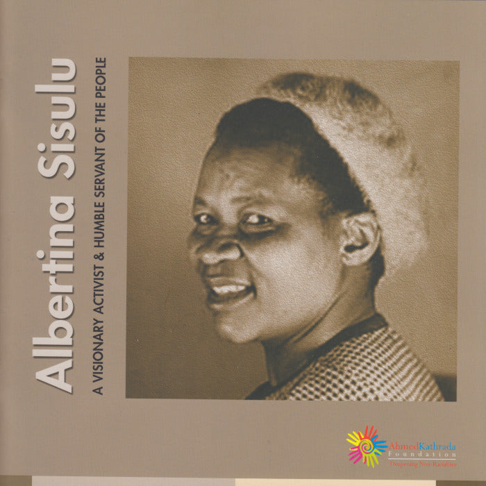 ALBERTINA SISULU, a visionary activist & humble servant of the people