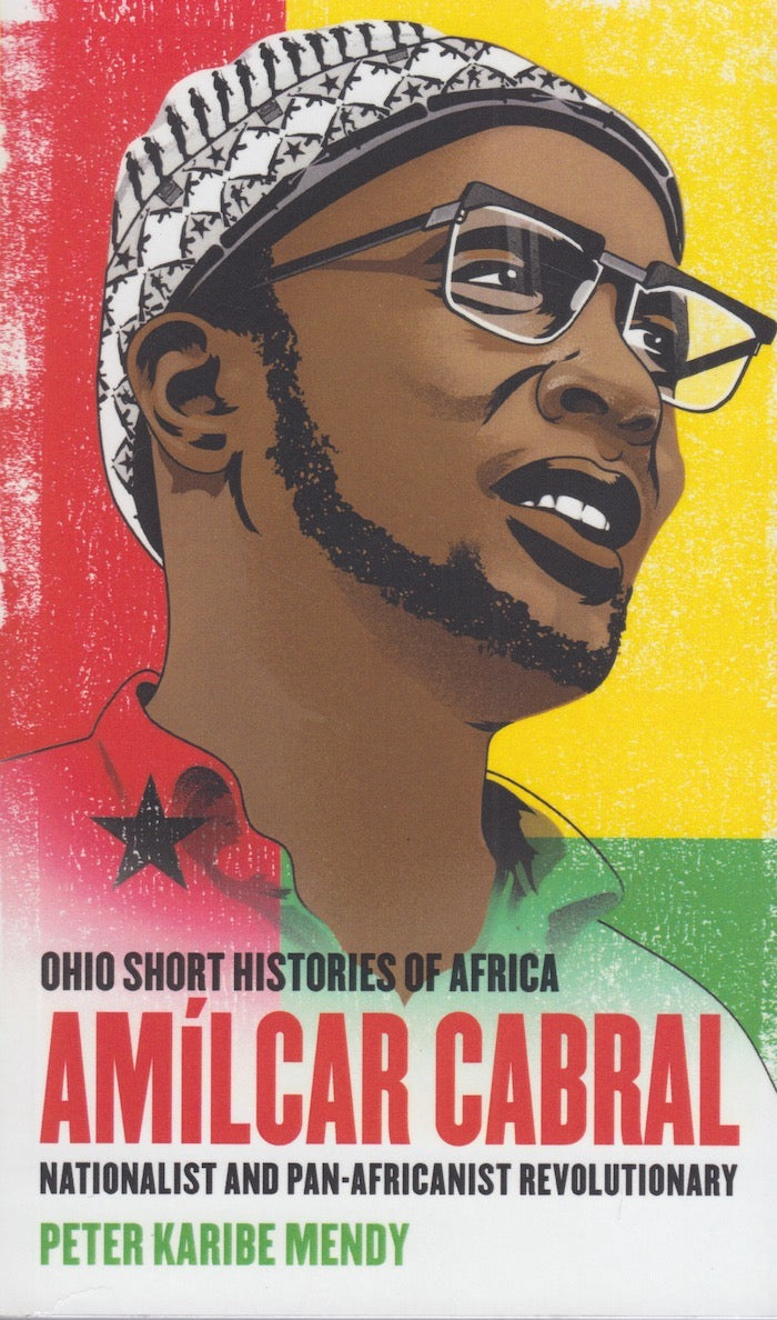 AMÍLCAR CABRAL, a nationalist and Pan-Africanist revolutionary