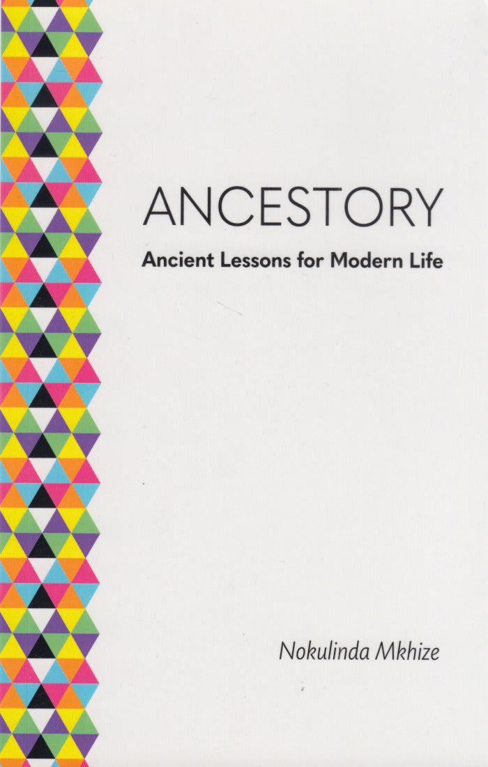 ANCESTORY, ancient lessons for modern life