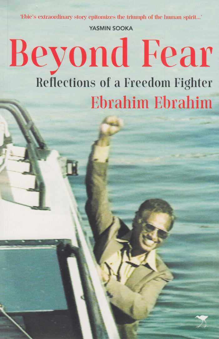 BEYOND FEAR, reflections of a freedom fighter