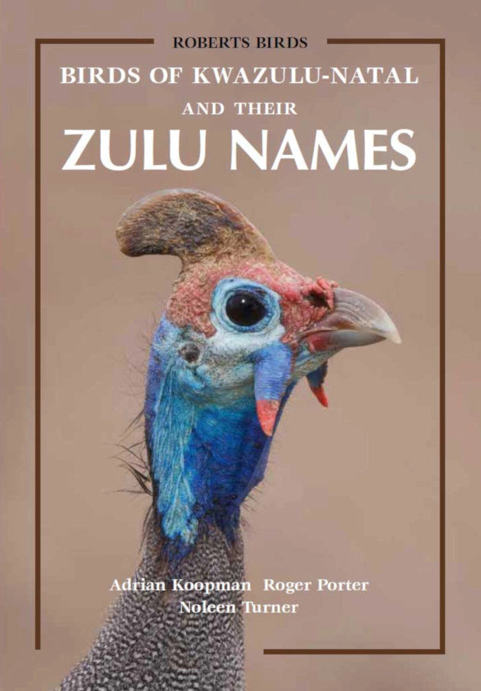 BIRDS OF KWAZULU-NATAL AND THEIR ZULU NAMES