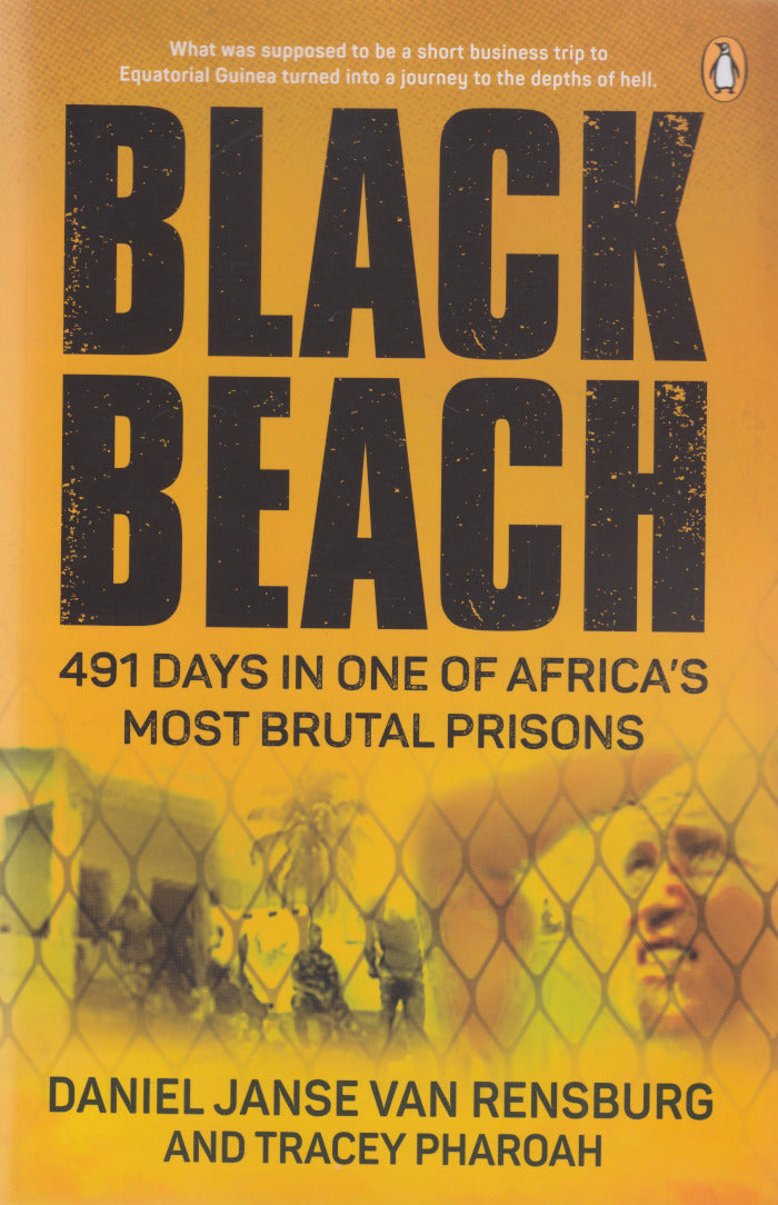 BLACK BEACH, 491 days in one of Africa's most brutal prisons