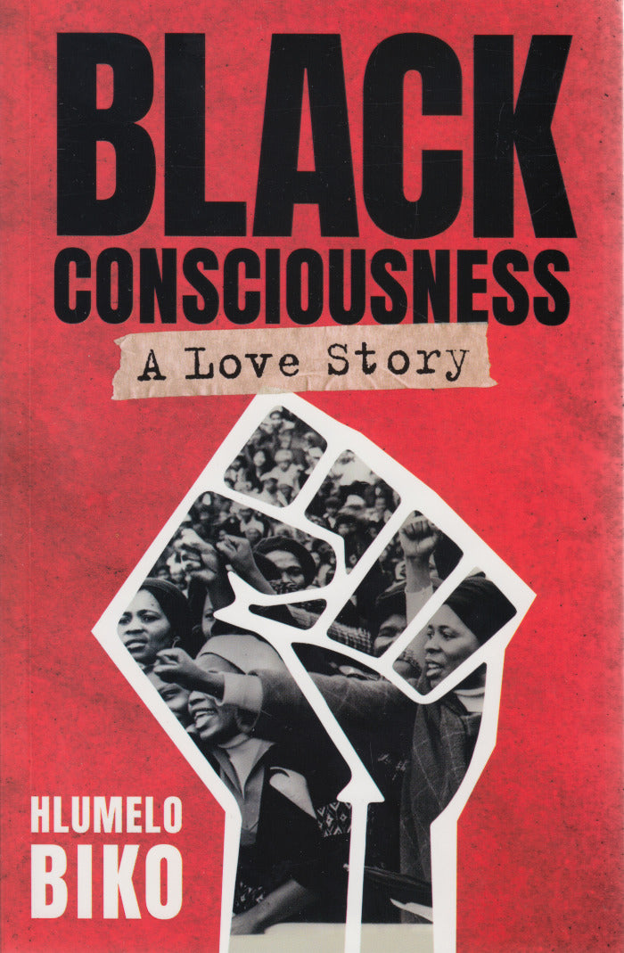 BLACK CONSCIOUSNESS, a love story